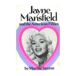 JAYNE MANSFIELD AND THE AMERICAN FIFTIES by Martha Saxton (1976)