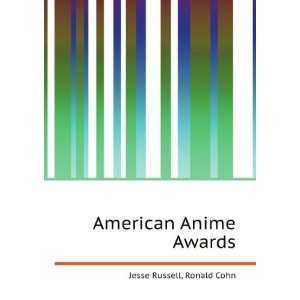  American Anime Awards Ronald Cohn Jesse Russell Books