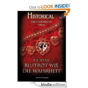 Blutrot wie die Wahrheit (German Edition) P.B. RYAN, Alexandra 