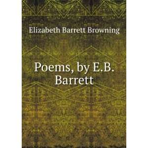  Poems, by E.B. Barrett Elizabeth Barrett Browning Books