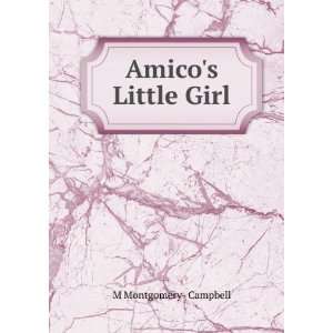  Amicos Little Girl M Montgomery  Campbell Books