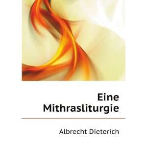  Eine Mithrasliturgie Albrecht Dieterich Books