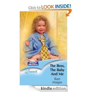 The Boss, The Baby And Me Raye Morgan  Kindle Store