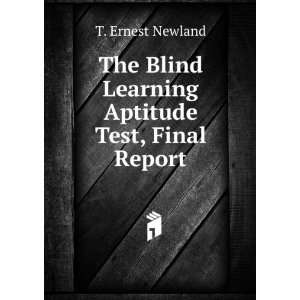   Blind Learning Aptitude Test, Final Report T. Ernest Newland Books