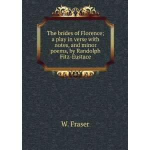   notes, and minor poems, by Randolph Fitz Eustace W. Fraser Books