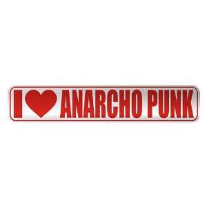   I LOVE ANARCHO PUNK  STREET SIGN MUSIC
