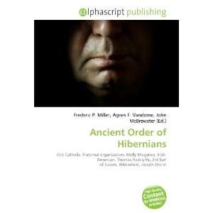  Ancient Order of Hibernians (9786132697929) Books