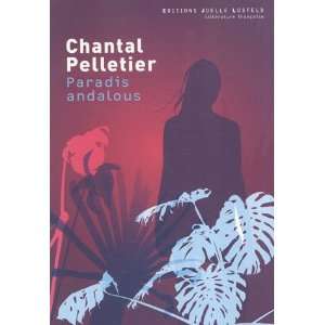  Paradis andalous Chantal Pelletier Books