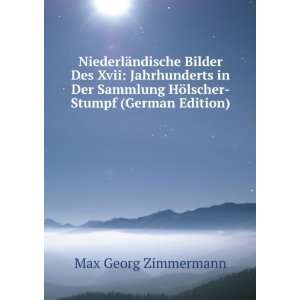   HÃ¶lscher Stumpf (German Edition) Max Georg Zimmermann Books