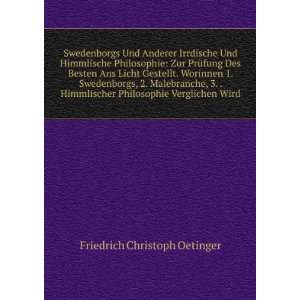 Swedenborgs Und Anderer Irrdische Und Himmlische Philosophie Zur 