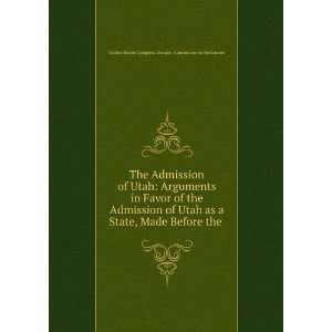  The Admission of Utah Arguments in Favor of the Admission 