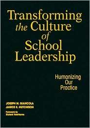 Transforming the Culture of School Leadership Humanizing Our Practice 