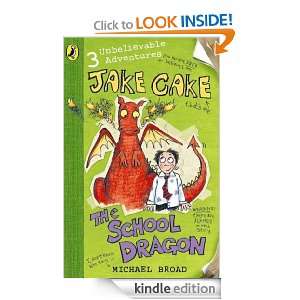 Jake Cake The School Dragon The School Dragon Michael Broad  