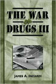 The War on Drugs III The Continuing Saga of the Mysteries and 