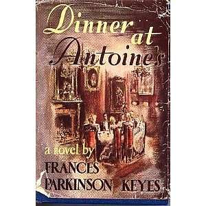  Dinner At Antoines Frances Parkinson Keyes Books