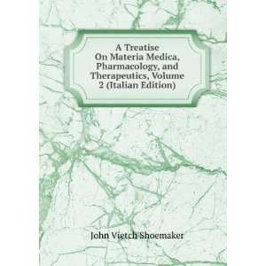   Therapeutics, Volume 2 (Italian Edition) John Vietch Shoemaker Books