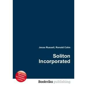  Soliton Incorporated Ronald Cohn Jesse Russell Books