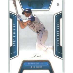  2003 Flair #19 Josh Phelps   Toronto Blue Jays (Baseball 