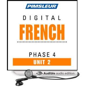  Phase 4, Unit 02 Learn to Speak and Understand French with Pimsleur 