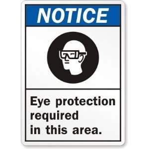  Notice (ANSI) Eye Protection Required In This Area (with 