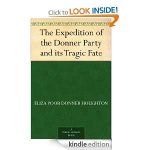 The Expedition of the Donner Party and its Tragic Fate Eliza Poor 