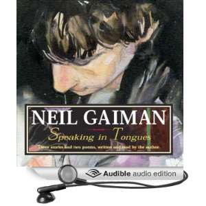    Speaking in Tongues (Audible Audio Edition) Neil Gaiman Books