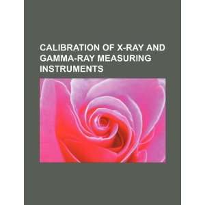  Calibration of x ray and gamma ray measuring instruments 