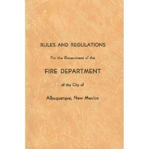 and Regulations For the Government of the Fire Department of the City 