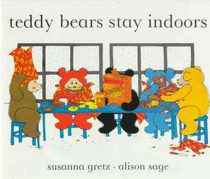 Teddy Bears Stay Indoors by Alison Sage and Susanna Gretz 1987 