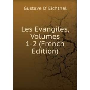   Evangiles, Volumes 1 2 (French Edition) Gustave D Eichthal Books