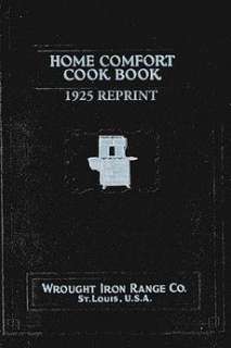 Home Comfort Cook Book 1925 Reprint NEW by Ross Bolton 9781438259550 