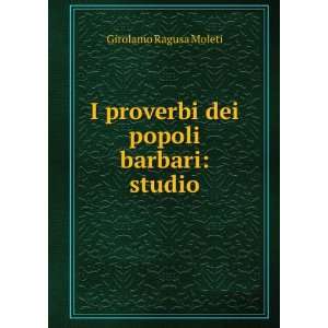   proverbi dei popoli barbari studio Girolamo Ragusa Moleti Books