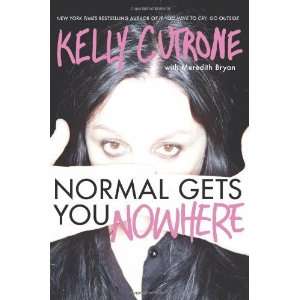  Normal Gets You Nowhere [Hardcover] Kelly Cutrone Books