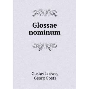 Glossae nominum Georg Goetz Gustav Loewe  Books