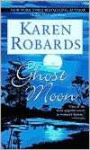   Ghost Moon by Karen Robards, Random House Publishing 