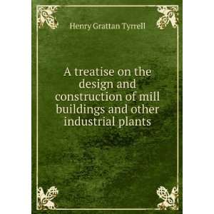   buildings and other industrial plants Henry Grattan Tyrrell Books