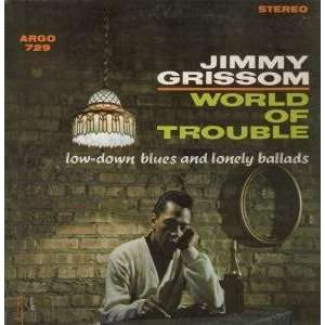  WORLD OF TROUBLE LP (VINYL) US ARGO JIMMY GRISSOM Music