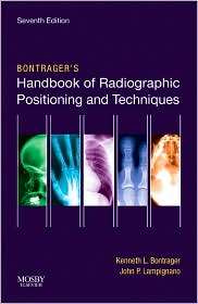 Bontragers Handbook of Radiographic Positioning and Techniques 
