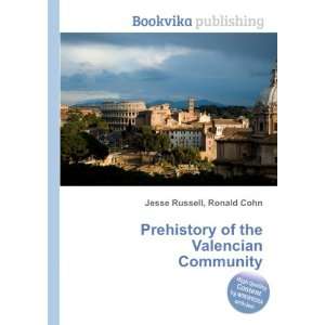  Prehistory of the Valencian Community Ronald Cohn Jesse 