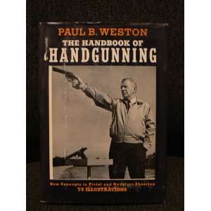   Pistol and Revolver Shooting Paul B. Weston, 75 illustrations Books
