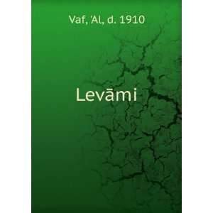  LevÄmi Al, d. 1910 Vaf Books