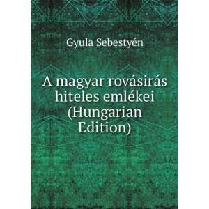   hiteles emlÃ©kei (Hungarian Edition) Gyula SebestyÃ©n Books