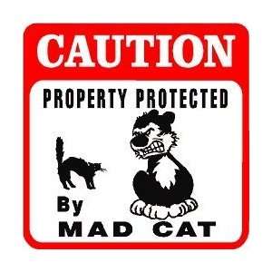  CAUTION MAD CAT PROTECTION warning sign