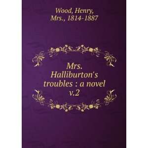  Mrs. Halliburtons troubles  a novel. v.2 Henry, Mrs 