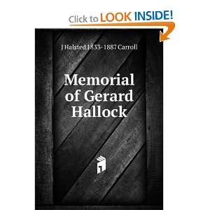    Memorial of Gerard Hallock J Halsted 1833 1887 Carroll Books