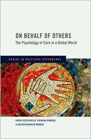 On Behalf of Others The Psychology of Care in a Global World 