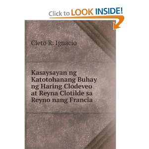  Kasaysayan ng Katotohanang Buhay ng Haring Clodeveo at 