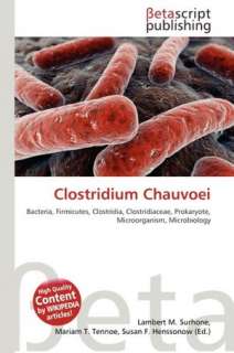   Clostridium Chauvoei by Lambert M. Surhone 