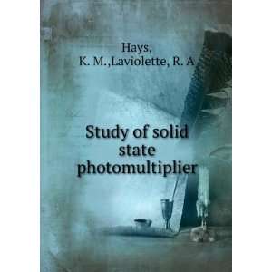   of solid state photomultiplier K. M.,Laviolette, R. A Hays Books