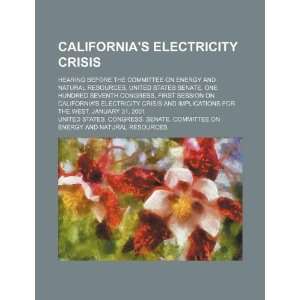 Californias electricity crisis hearing before the 